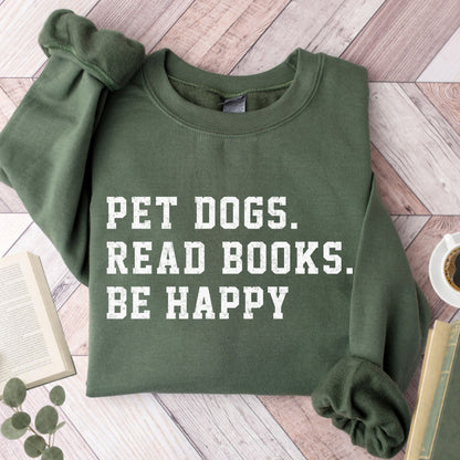 Pet Dogs Read Books Be Happy Unisex Sweatshirt