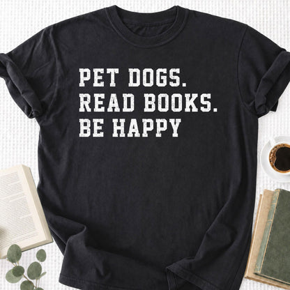 Pet Dogs Read Books Be Happy Unisex T-Shirt