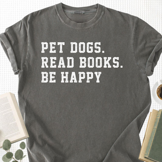 Pet Dogs Read Books Be Happy Unisex T-Shirt