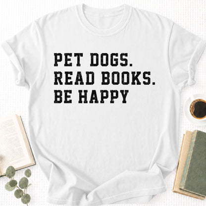 Pet Dogs Read Books Be Happy Unisex T-Shirt