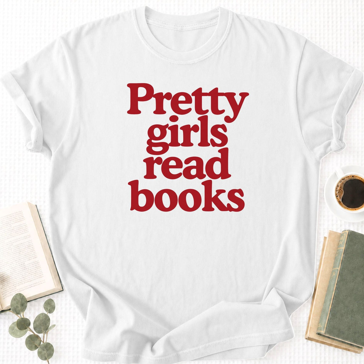 Pretty Girls Read Books Unisex T-Shirt