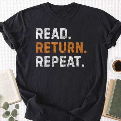 Read Return Repeat Unisex T-Shirt