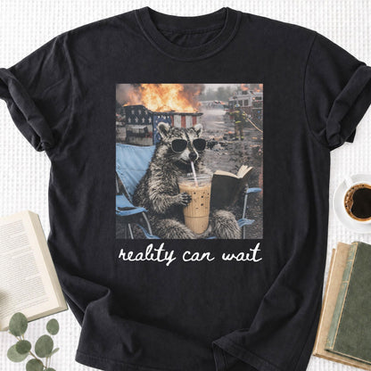 Reality Can Wait Raccoon Unisex T-Shirt