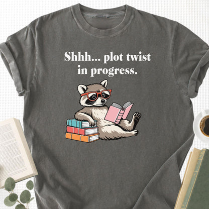 Shhh... Plot Twist In Progress Unisex T-Shirt