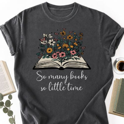 So Many Books So Little Time Floral Unisex T-Shirt