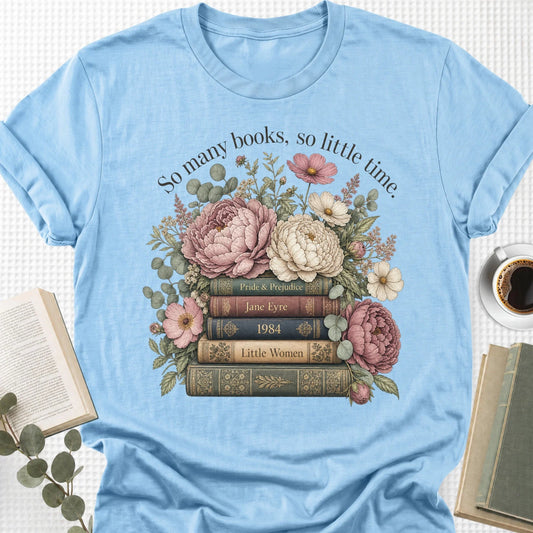 So Many Books So Little Time Unisex T-Shirt