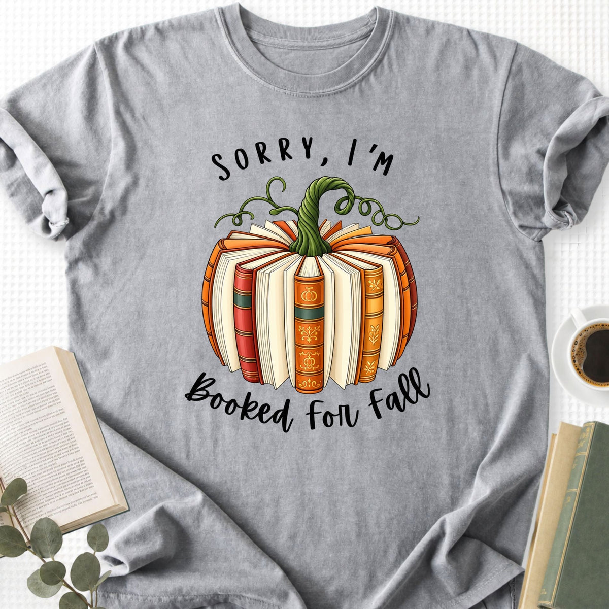 Sorry, I'm Booked For Fall Unisex T-Shirt