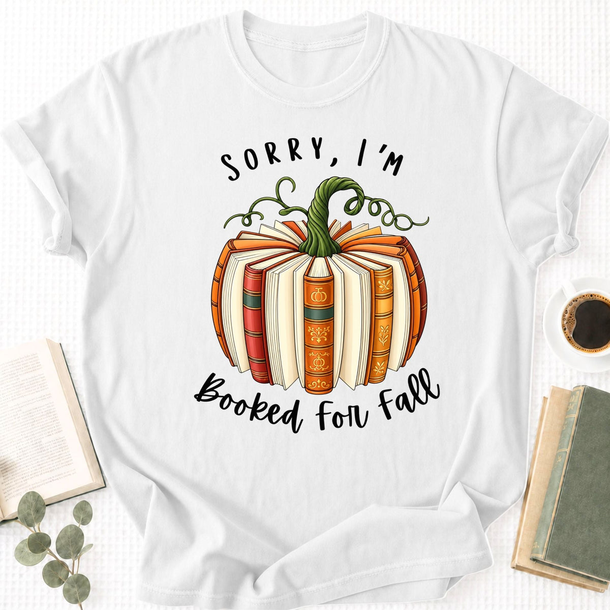 Sorry, I'm Booked For Fall Unisex T-Shirt