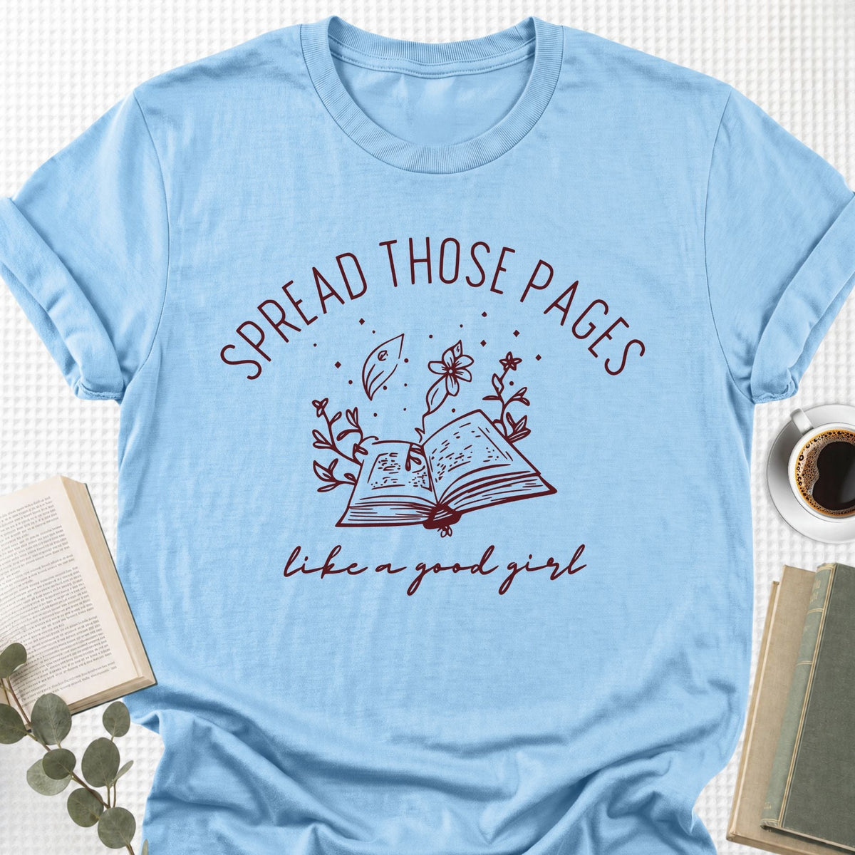 Spread Those Pages Like A Good Girl Unisex T-Shirt