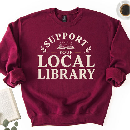 Support Your Local Library Unisex Sweatshirt