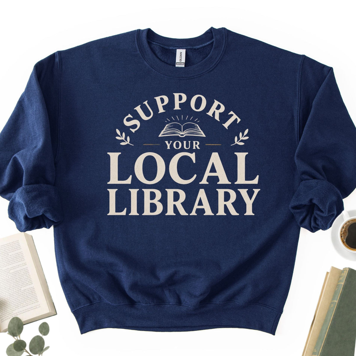 Support Your Local Library Unisex Sweatshirt