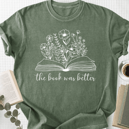 The Book Was Better Floral Unisex T-Shirt, Bookworm Gift