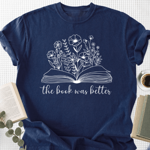 The Book Was Better Floral Unisex T-Shirt, Bookworm Gift