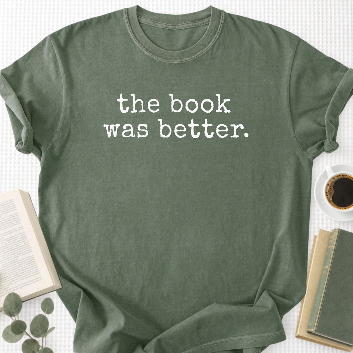 The Book Was Better Unisex T-Shirt