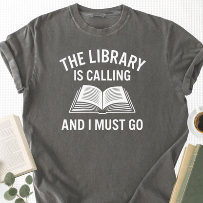The Library Is Calling And I Must Go Unisex T-Shirt