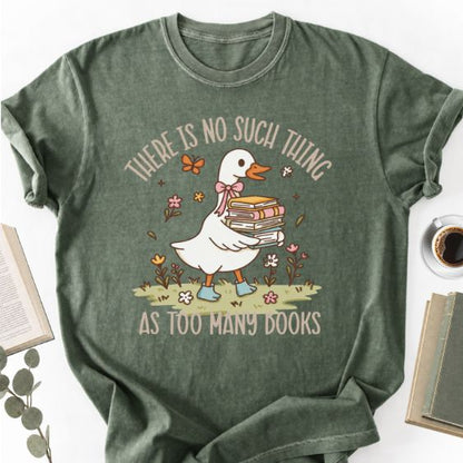 There Is No Such Thing As Too Many Books Unisex Shirt for Book Lover