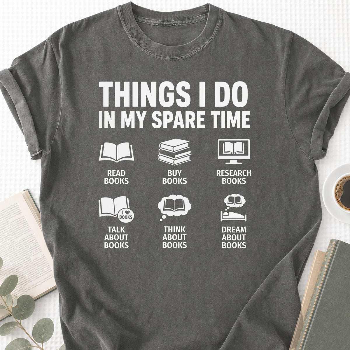 Things I Do In My Spare Time Unisex T-Shirt