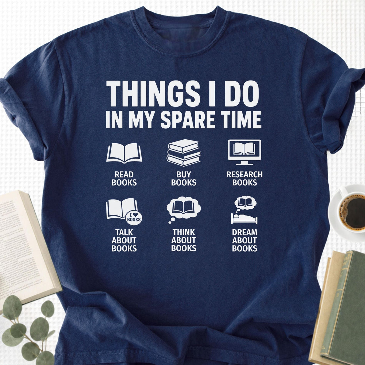 Things I Do In My Spare Time Unisex T-Shirt