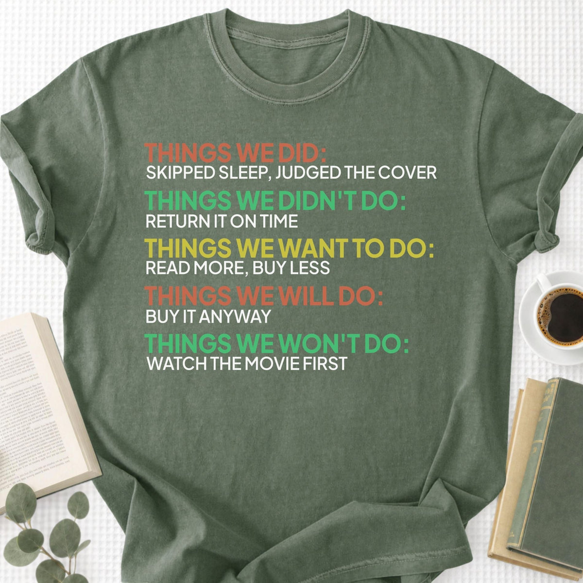 Things We Did Unisex T-Shirt