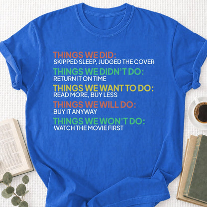 Things We Did Unisex T-Shirt
