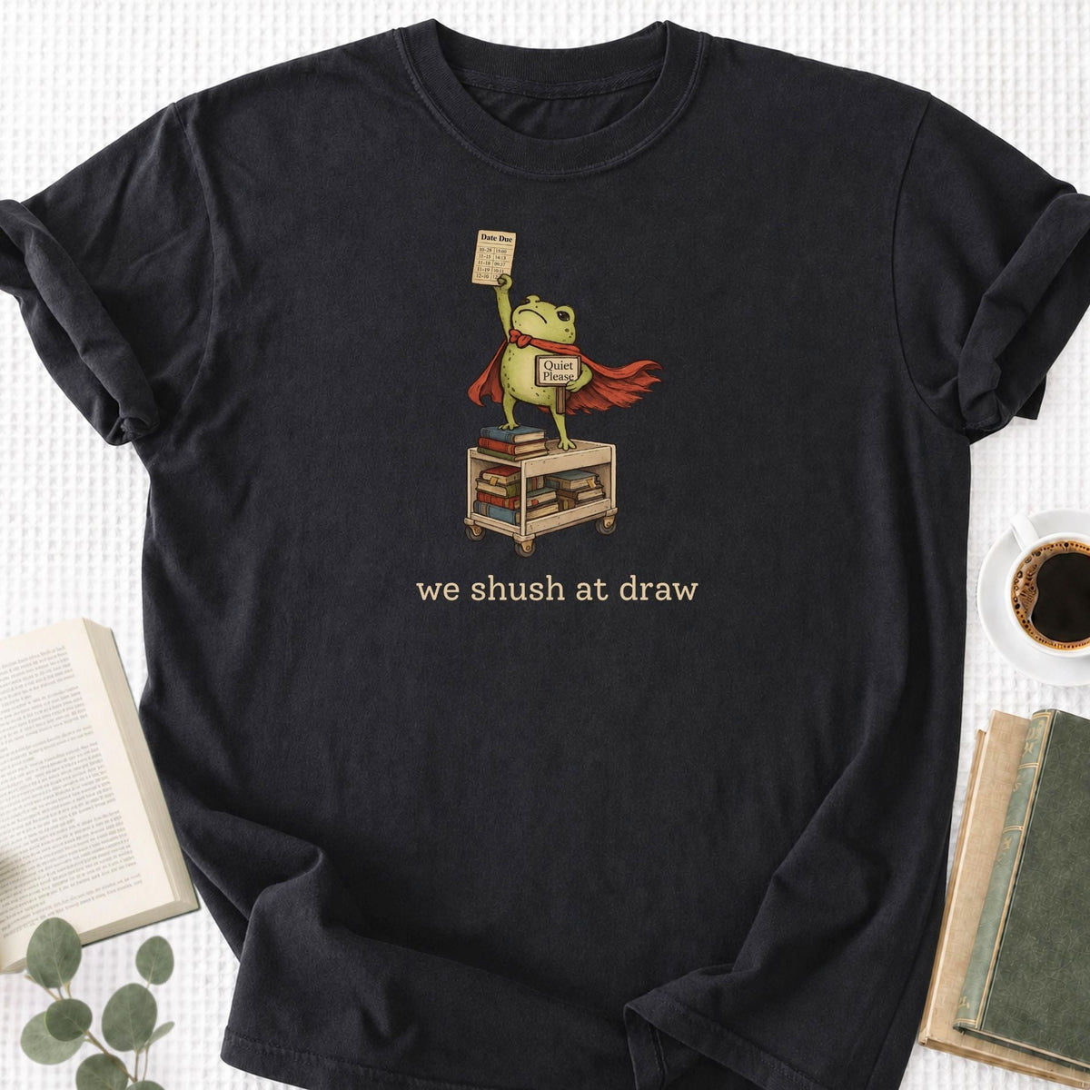 We Shush At Draw Librarian Unisex T-Shirt
