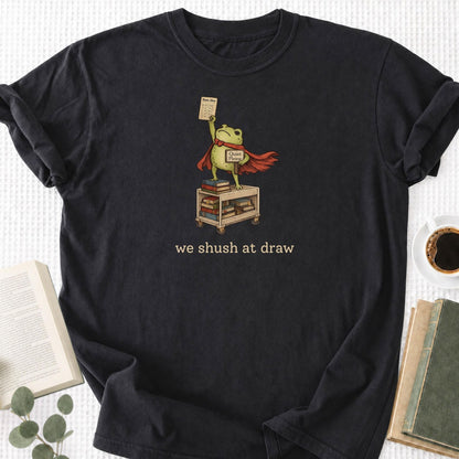 We Shush At Draw Librarian Unisex T-Shirt
