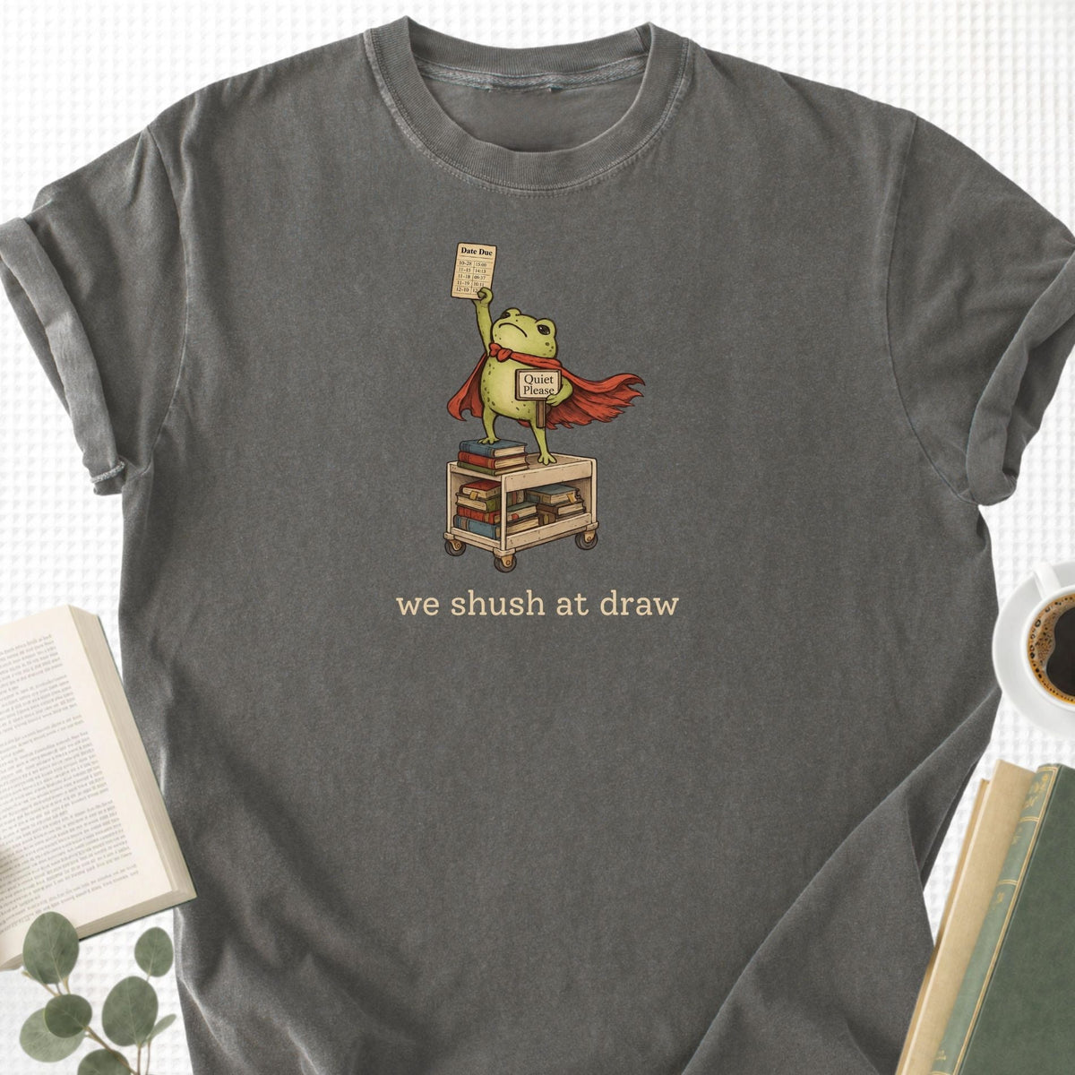 We Shush At Draw Librarian Unisex T-Shirt