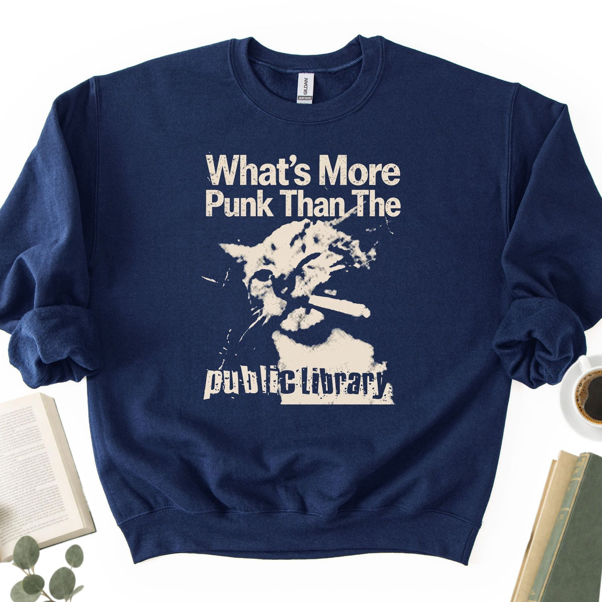 What's More Punk Than The Public Library Unisex Sweatshirt