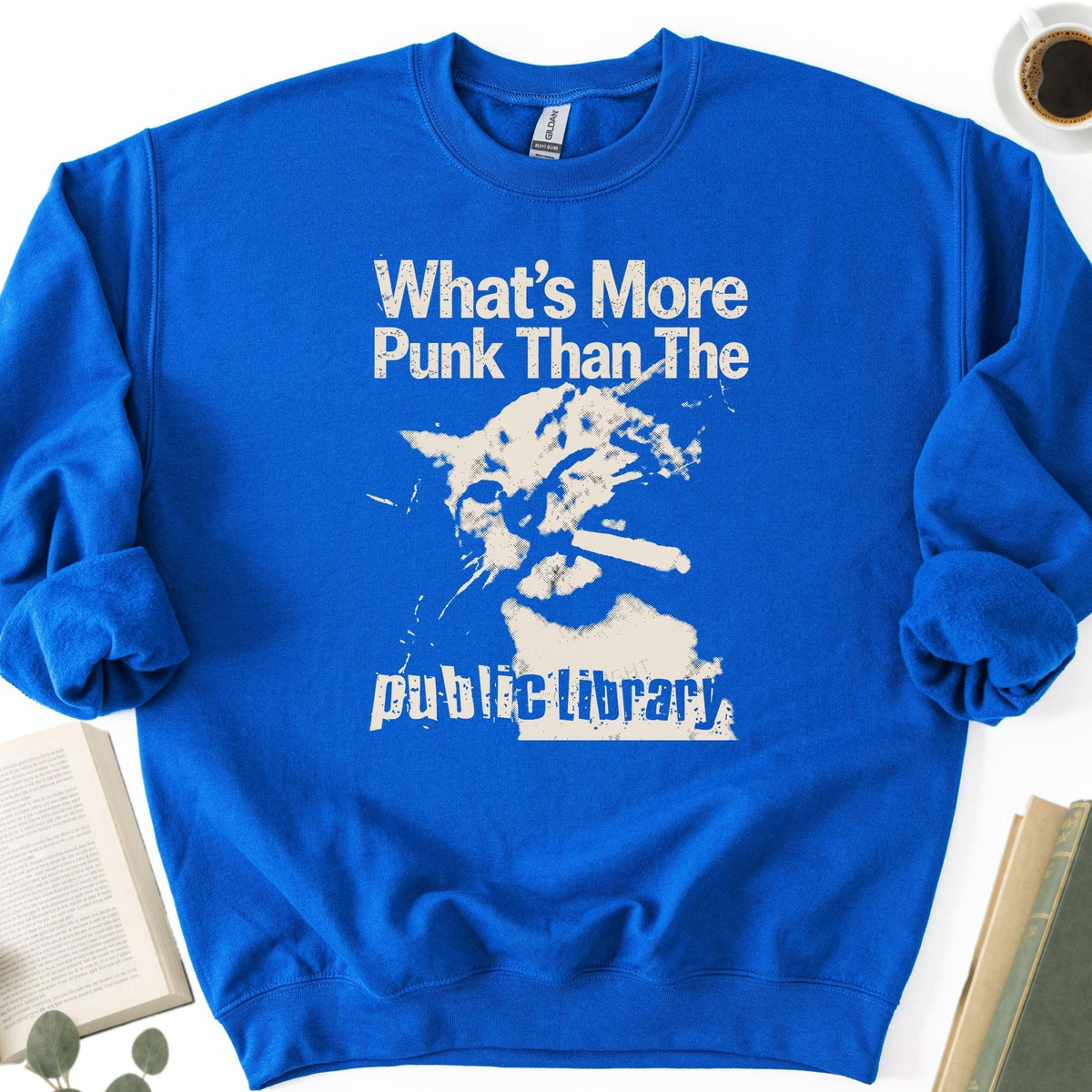 What's More Punk Than The Public Library Unisex Sweatshirt