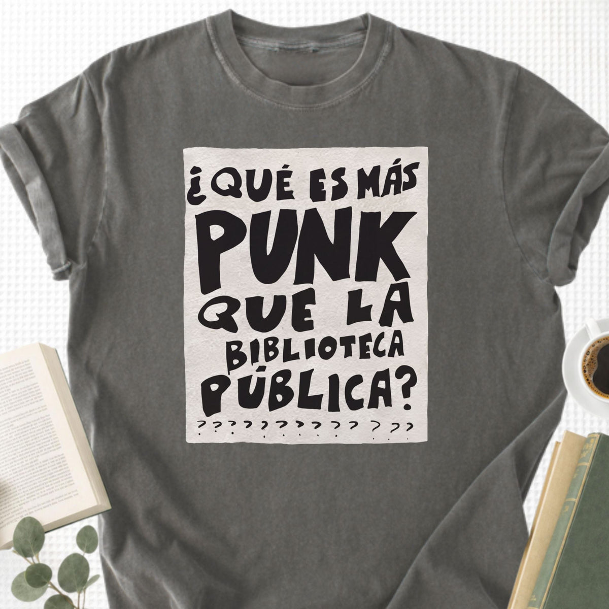 What's More Punk Than The Public Library Unisex T-Shirt