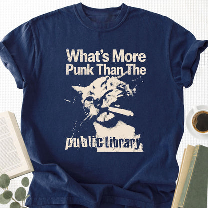 What's More Punk Than The Public Library Unisex T-Shirt