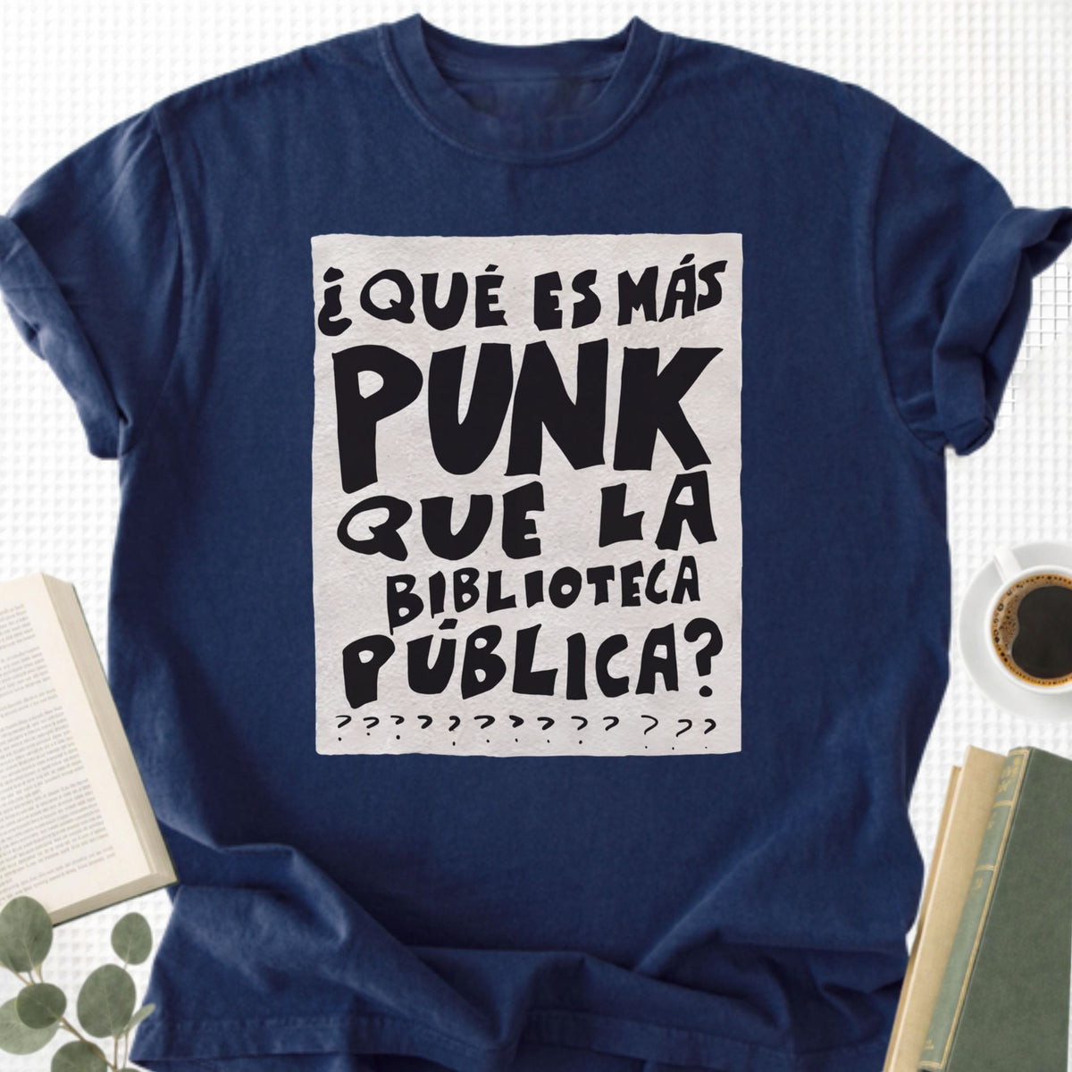 What's More Punk Than The Public Library Unisex T-Shirt
