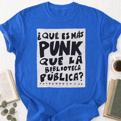 What's More Punk Than The Public Library Unisex T-Shirt