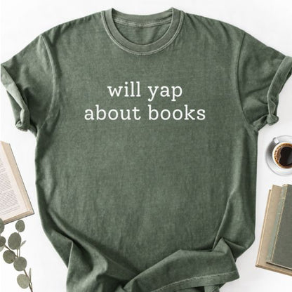 Will Yap About Books Unisex T-Shirt, Bookish Reader Gift