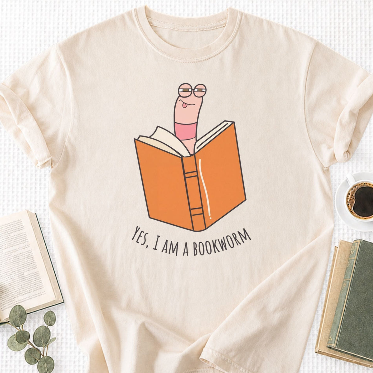 Yes, I Am a Bookworm Unisex T-Shirt