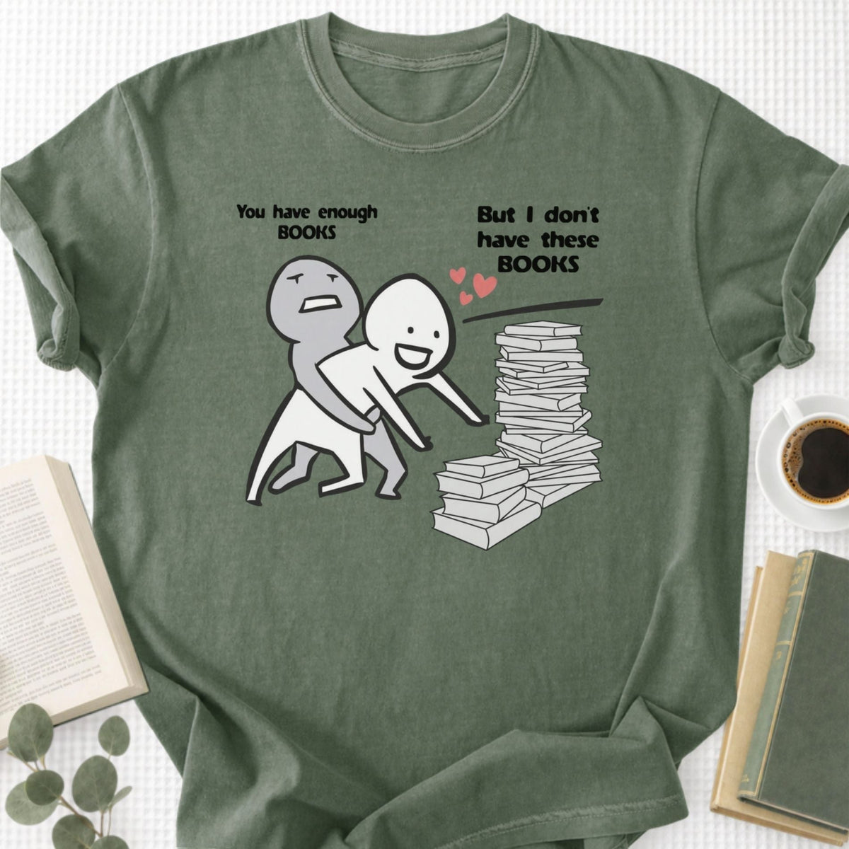 You Have Enough Books Meme Unisex T-Shirt