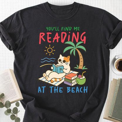 You'll Find Me Reading at the Beach Unisex T-Shirt