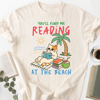 You'll Find Me Reading at the Beach Unisex T-Shirt