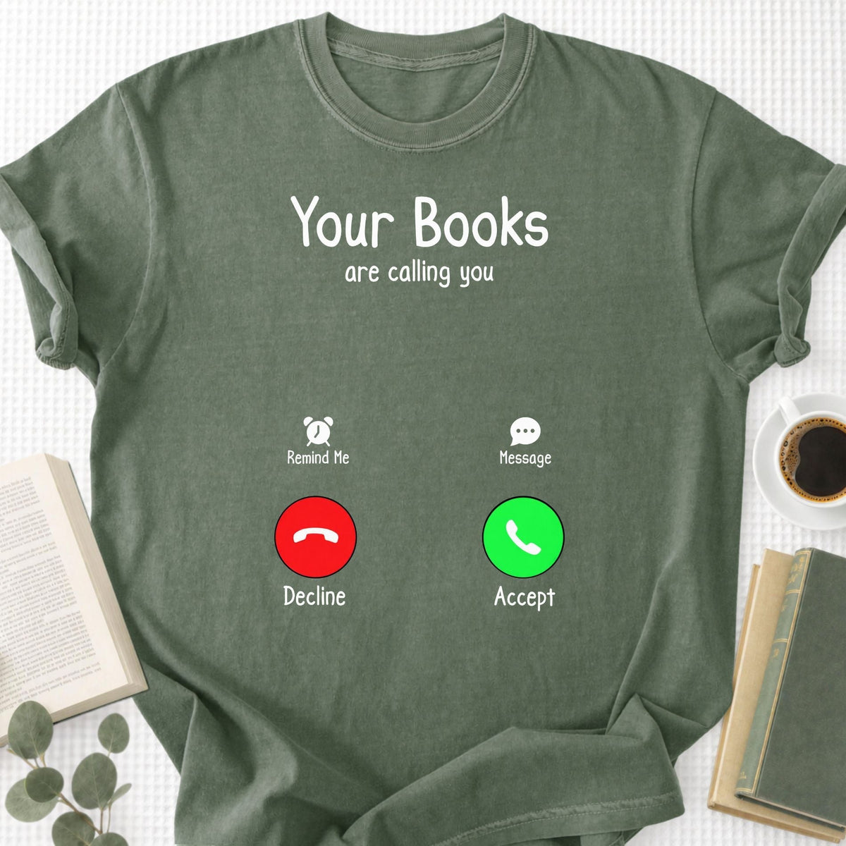 Your Books Are Caliing You Unisex T-Shirt