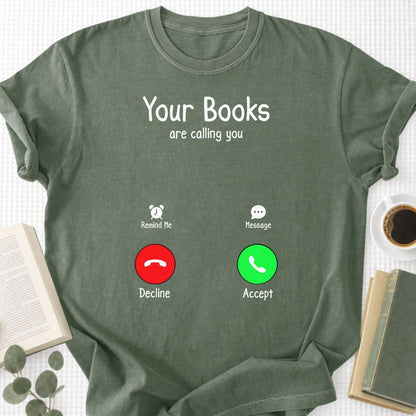 Your Books Are Caliing You Unisex T-Shirt